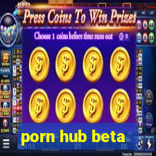 porn hub beta